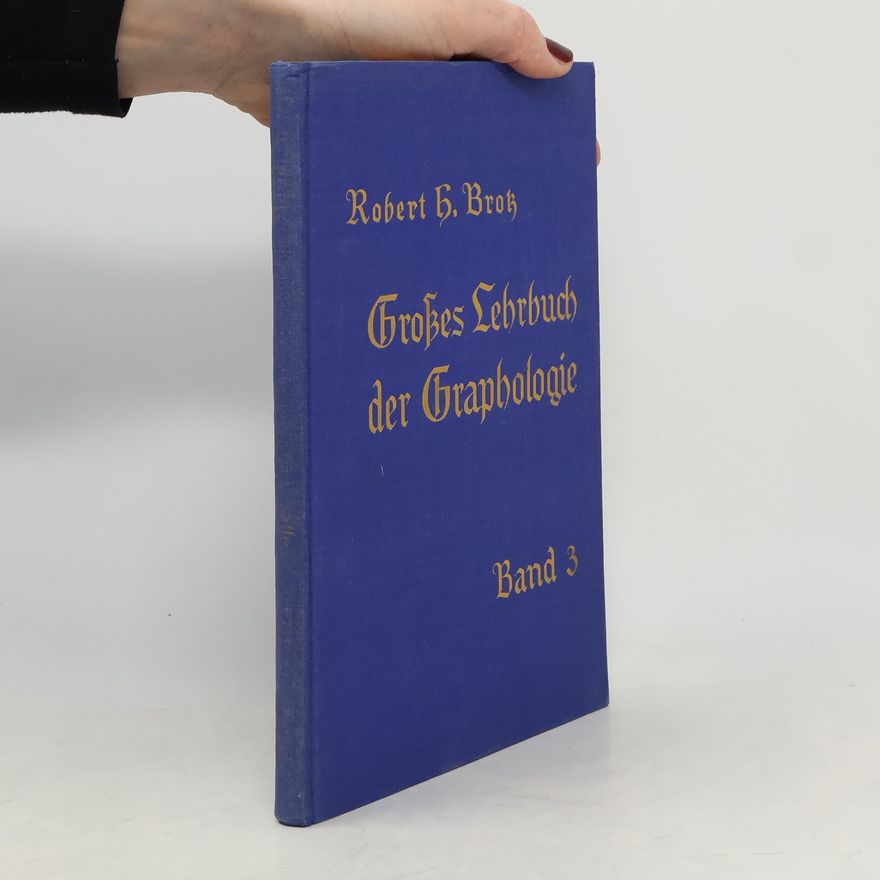 Robert Brotz Großes Lehrbuch der Graphologie 3