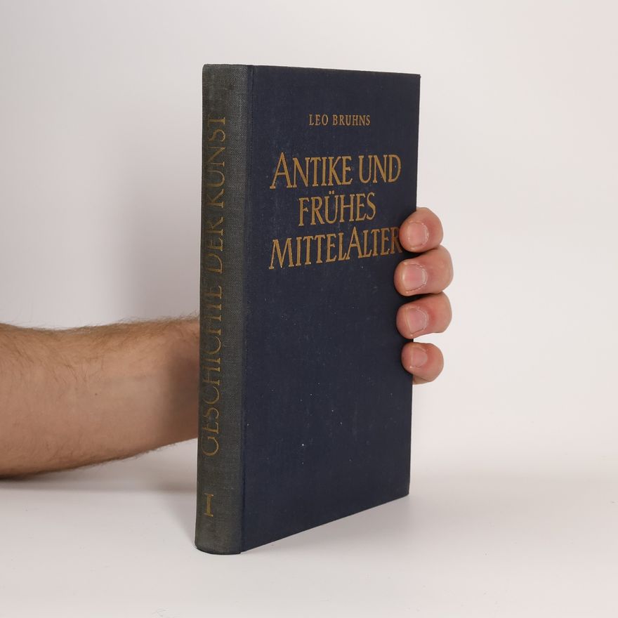 Leo Bruhns Antike und Frühmittelalter