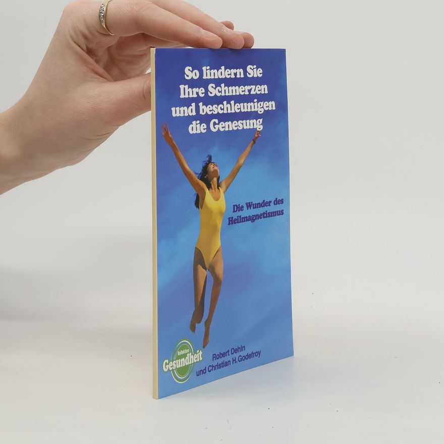 Robert Dehin So lindern Sie Ihre Schmerzen und beschleunigen die Genesung