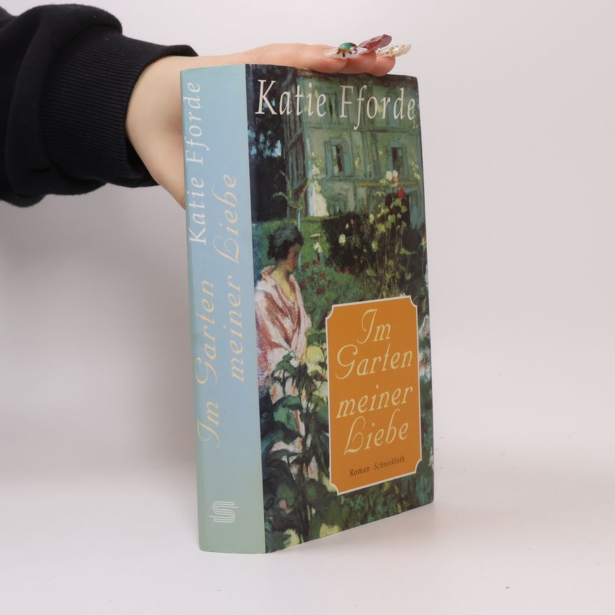 Katie Fforde Im Garten meiner Liebe