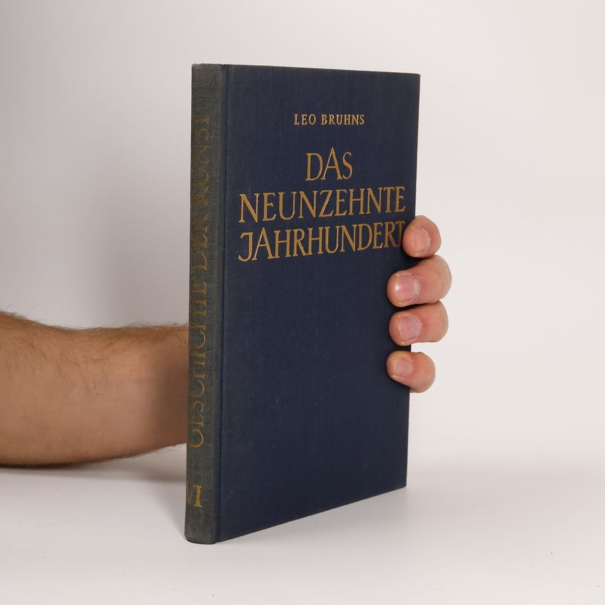 Leo Bruhns Das Neunzehnte Jahrhundert