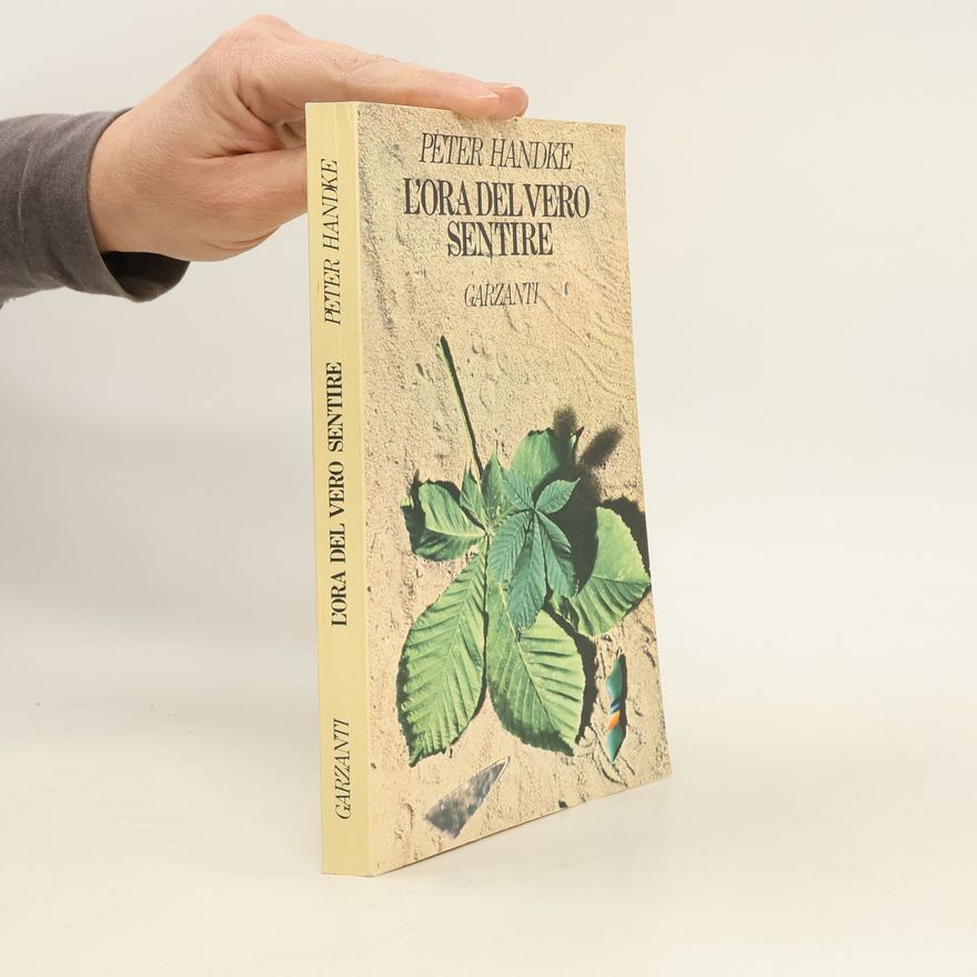 Peter Handke L'ora del vero sentire