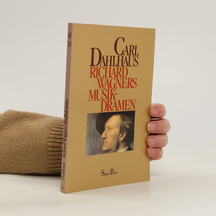 Carl Dahlhaus Richard Wagners Musikdramen
