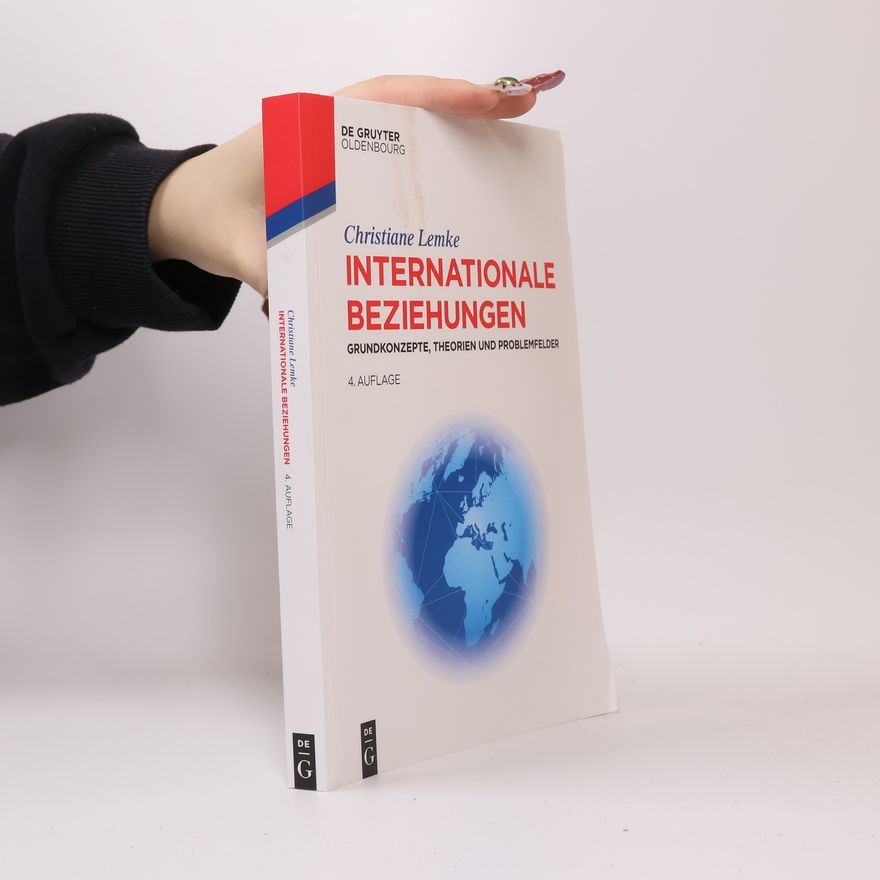 Christiane Lemke Lehr- und Handbücher der Politikwissenschaft: Internationale Beziehungen
