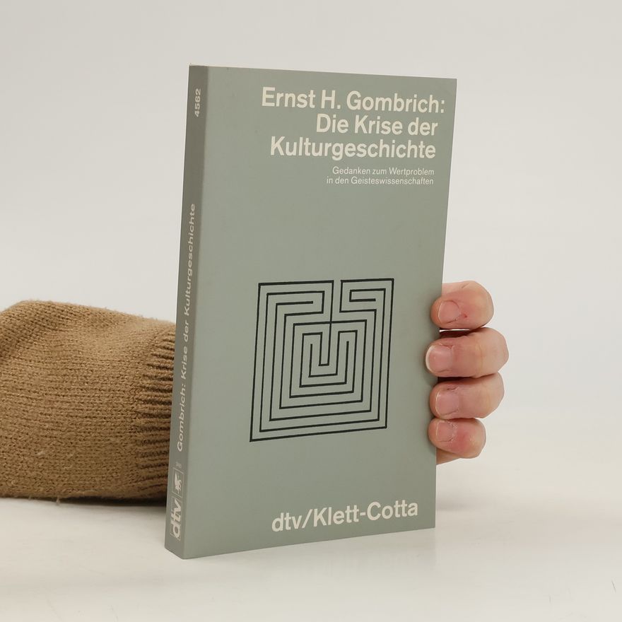 Ernst Gombrich Die Krise der Kulturgeschichte
