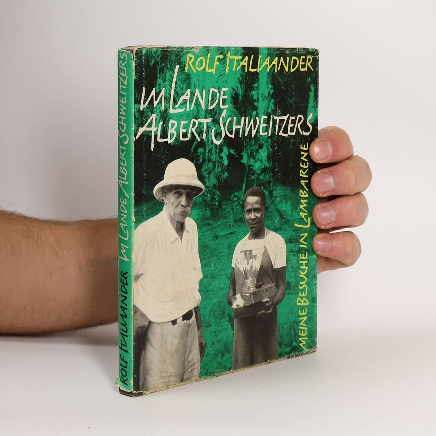 Rolf Italiaander Im Lande Albert Schweitzers