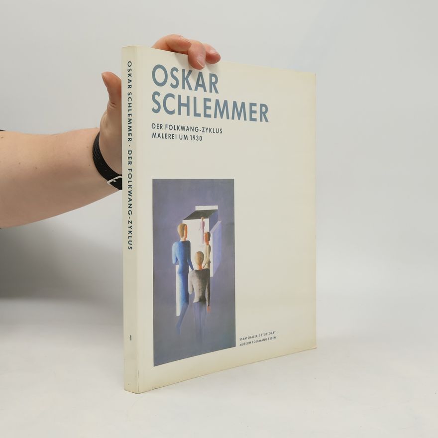 Oskar Schlemmer Oskar Schlemmer, Der Folkwang-Zyklus, Malerei um 1930