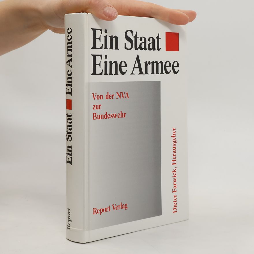 Dieter Farwick Ein Staat, eine Armee