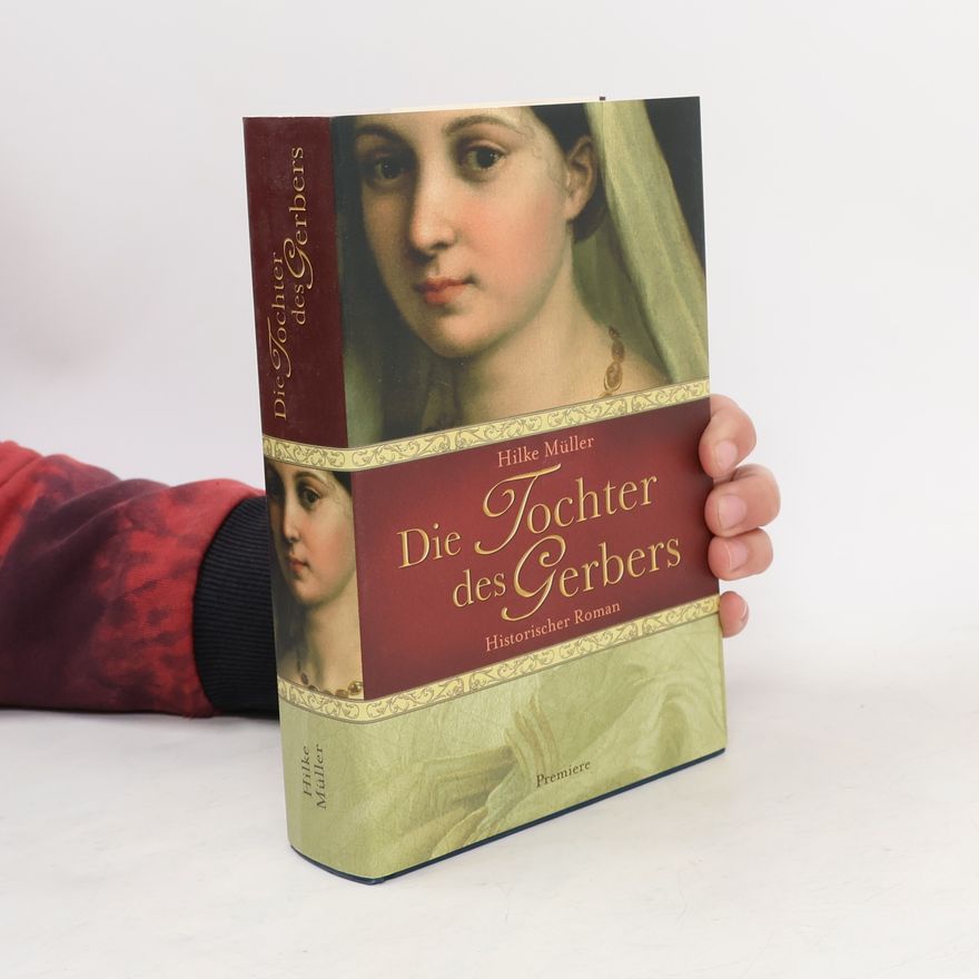 Hilke Müller Die Tochter des Gerbers