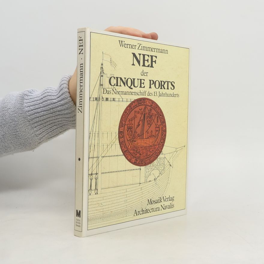 Werner Zimmermann Architectura Navalis: Nef der Cinque Ports
