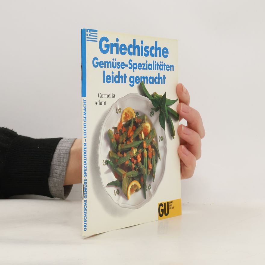 Cornelia Adam Griechische Gemüse-Spezialitäten leicht gemacht