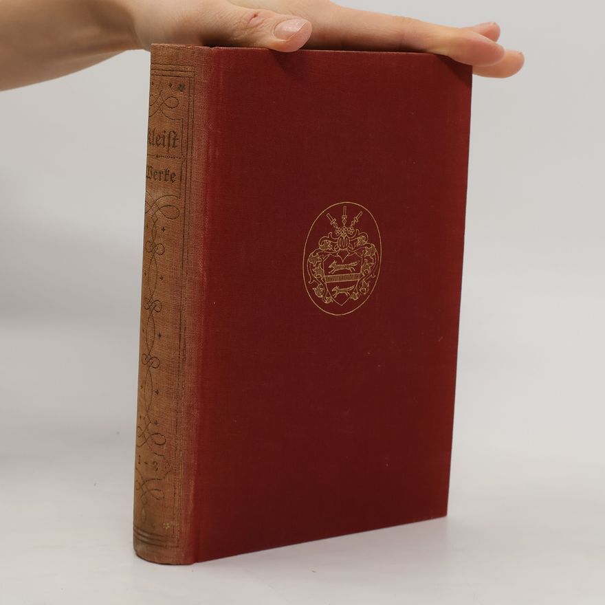 Heinrich von Kleist Heinrich von Kleist Werke 1
