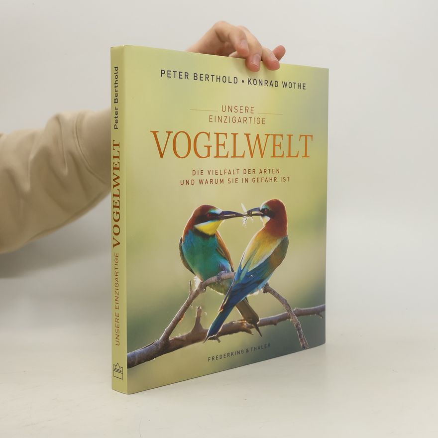 Peter Berthold Unsere einzigartige Vogelwelt