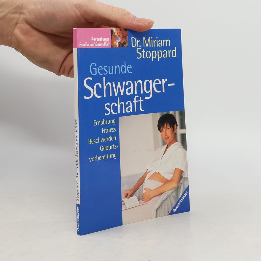 Miriam Stoppard Gesunde Schwangerschaft