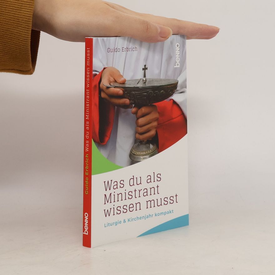 Guido Erbrich Was du als Ministrant wissen musst