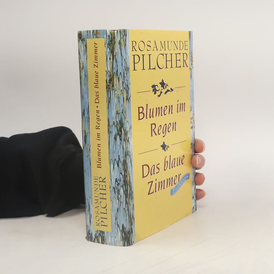 Rosamunde Pilcher Blumen in Regen. Das blaue Zimmer