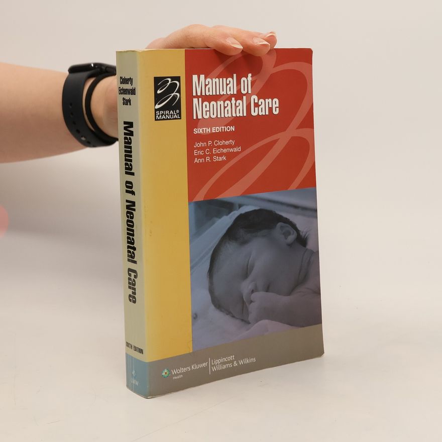 Ann R. Stark Spiral Manual Series: Manual of Neonatal Care