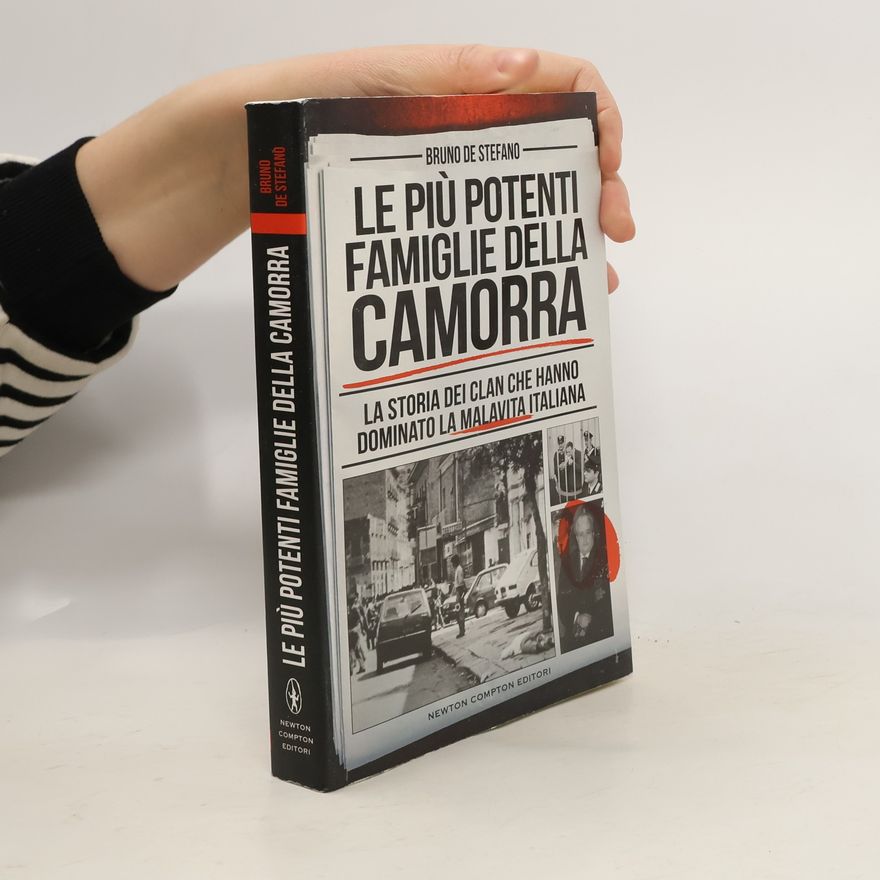 Bruno De Stefano I volti della storia - 587: Le più potenti famiglie della camorra. La storia dei clan che hanno dominato la malavita italiana