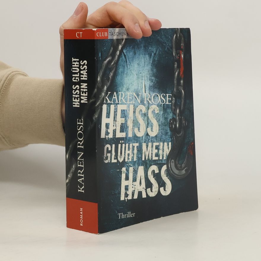 Karen Rose Heiss glüht mein Hass