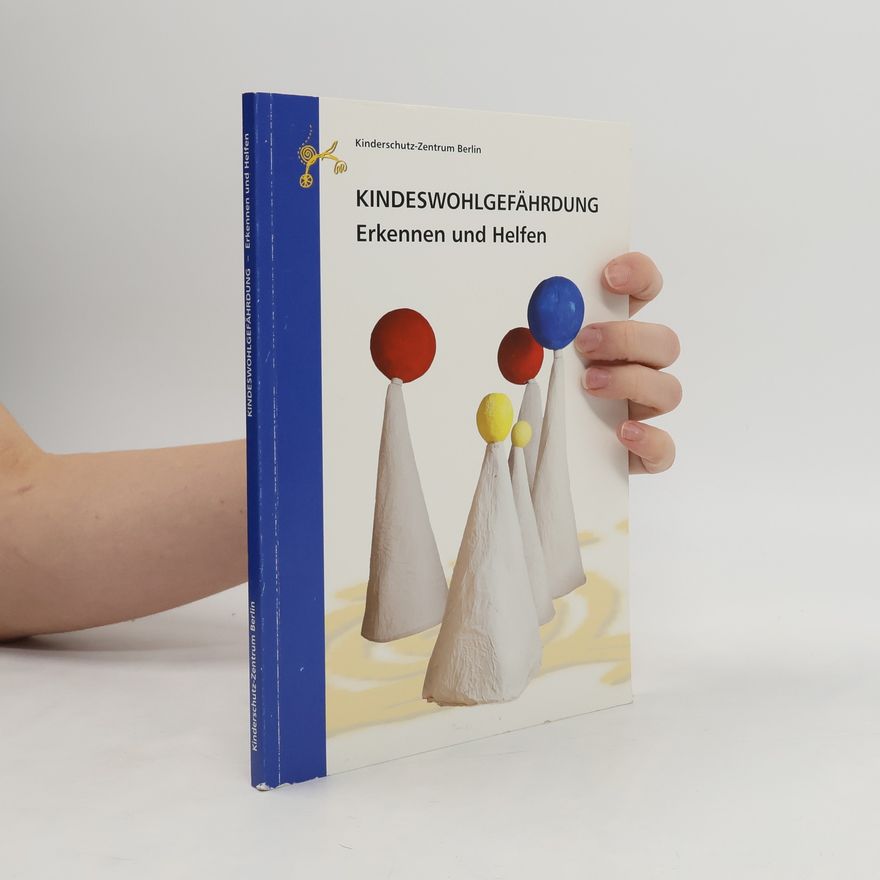 Autorenkollektiv Kindeswohlgefährdung - Erkennen und Helfen