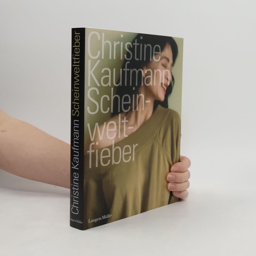 Christine Kaufmann Scheinweltfieber