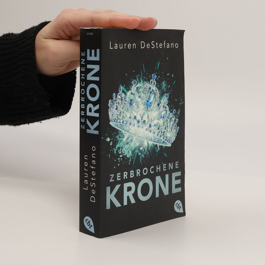 Lauren DeStefano Zerbrochene Krone
