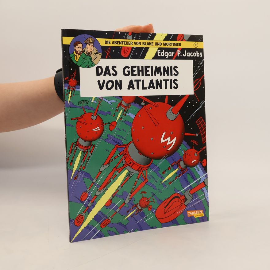 E. P. Jacobs Die Abenteuer von Blake und Mortimer, Bd.7, Das Geheimnis von Atlantis