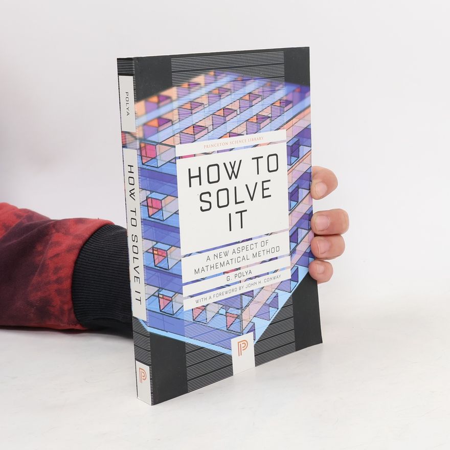 George Pólya How to Solve It