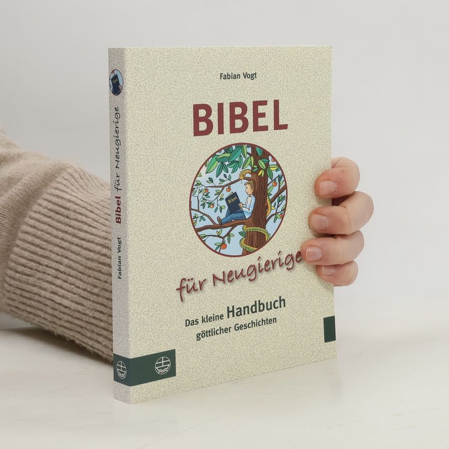 Fabian Vogt Bibel für Neugierige