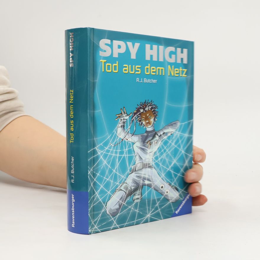A. J. Butcher Spy High. Tod aus dem Netz