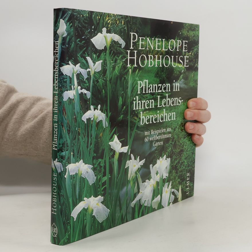 Penelope Hobhouse Pflanzen in ihren Lebensbereichen