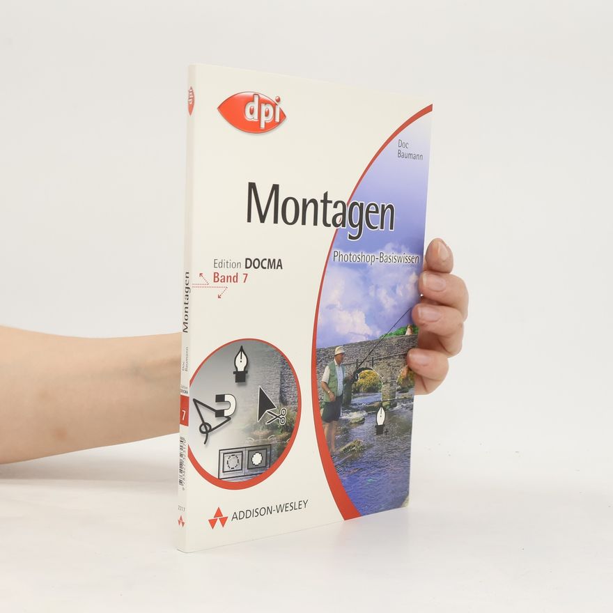 Christoph Künne Photoshop-Basiswissen Montagen und Collagen