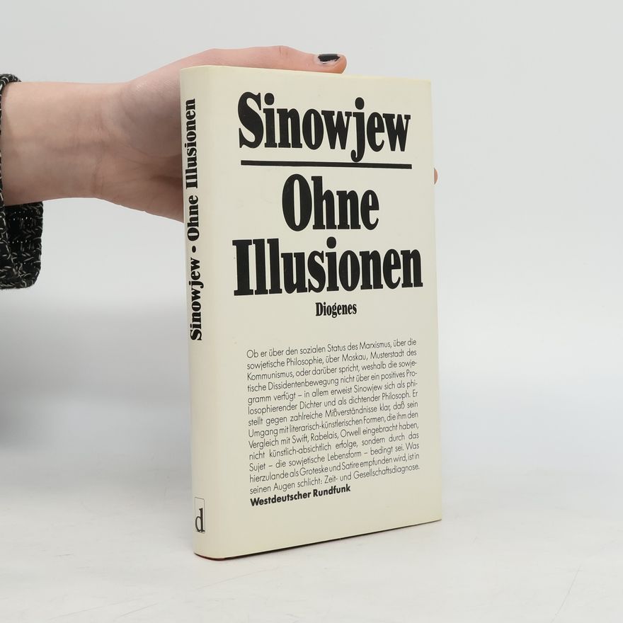 Alexander Zinoviev Ohne Illusionen