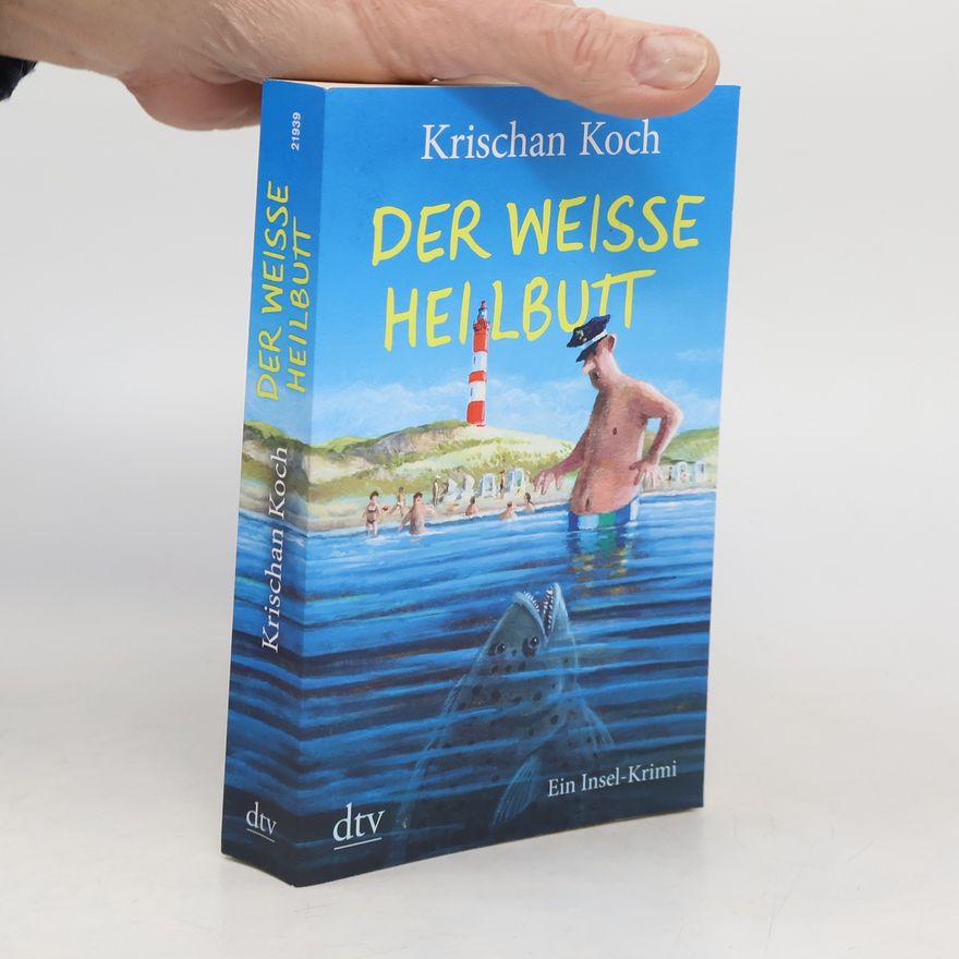 Krischan Koch Der weiße Heilbutt
