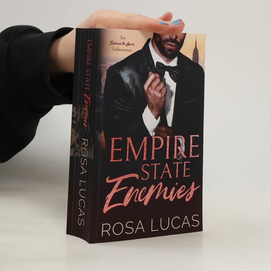 Rosa Lucas New York Billionaire Bosses: Empire State Enemies: Ein Enemies-to-Lovers-Liebesroman