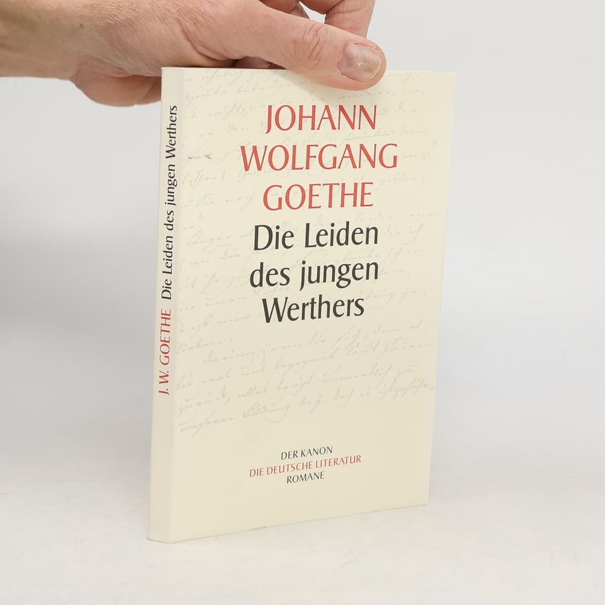 Johann Wolfgang von Goethe Die Leiden des jungen Werther