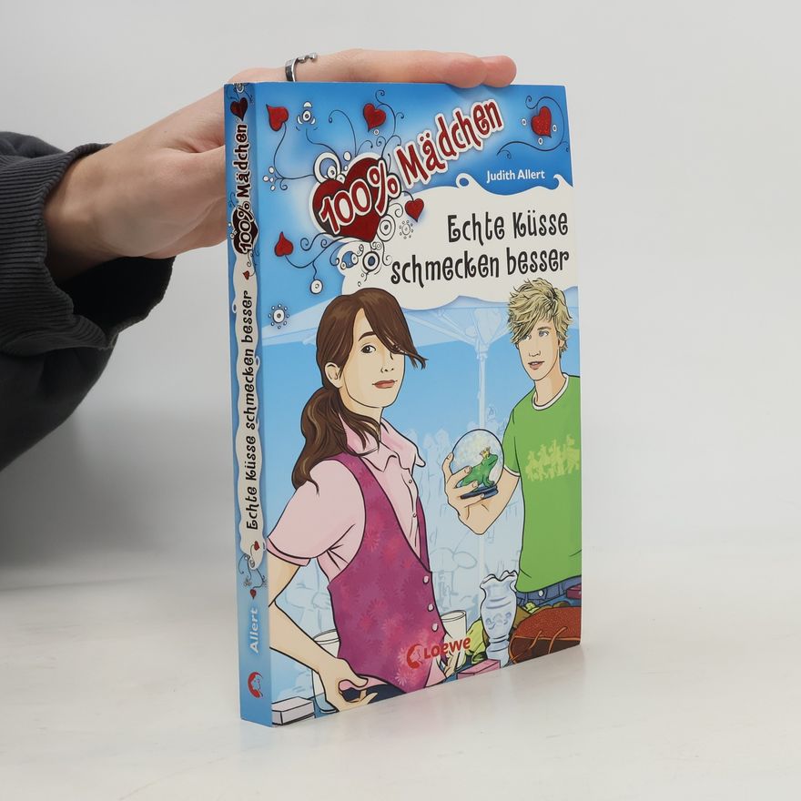 Judith Allert Echte Küsse schmecken besser