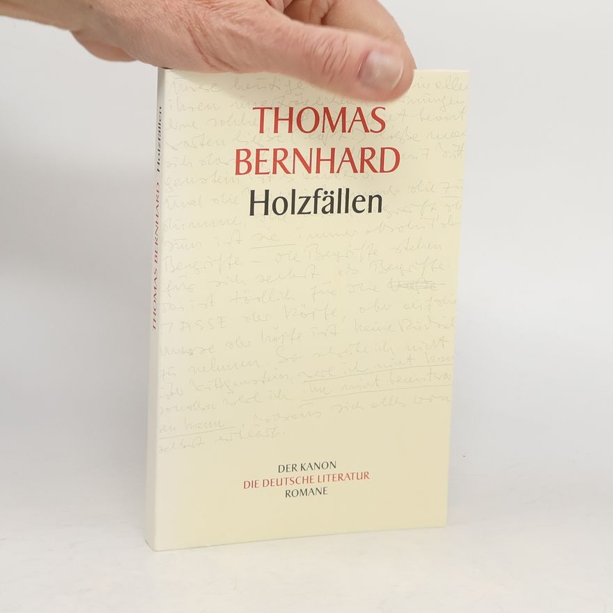 Thomas Bernhard Holzfällen