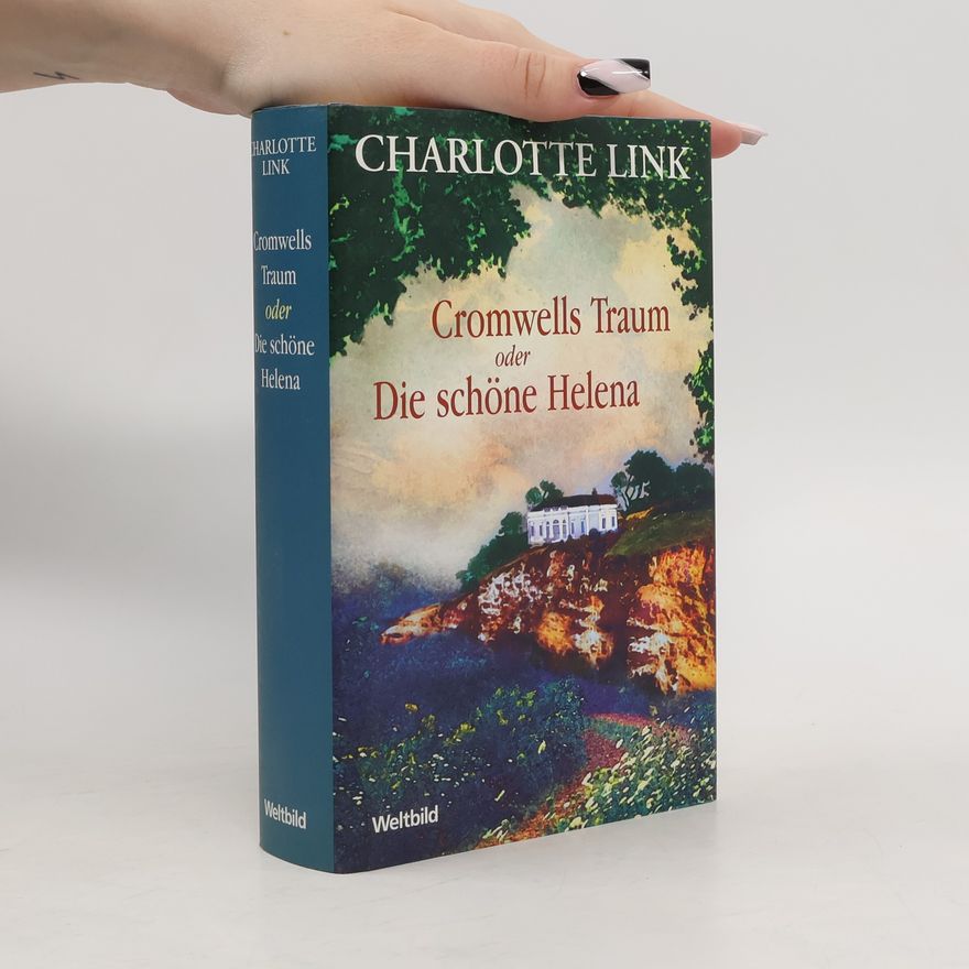 Charlotte Link Cromwells Traum oder die schöne Helena