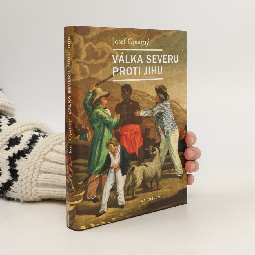 Josef Opatrný Válka Severu proti Jihu