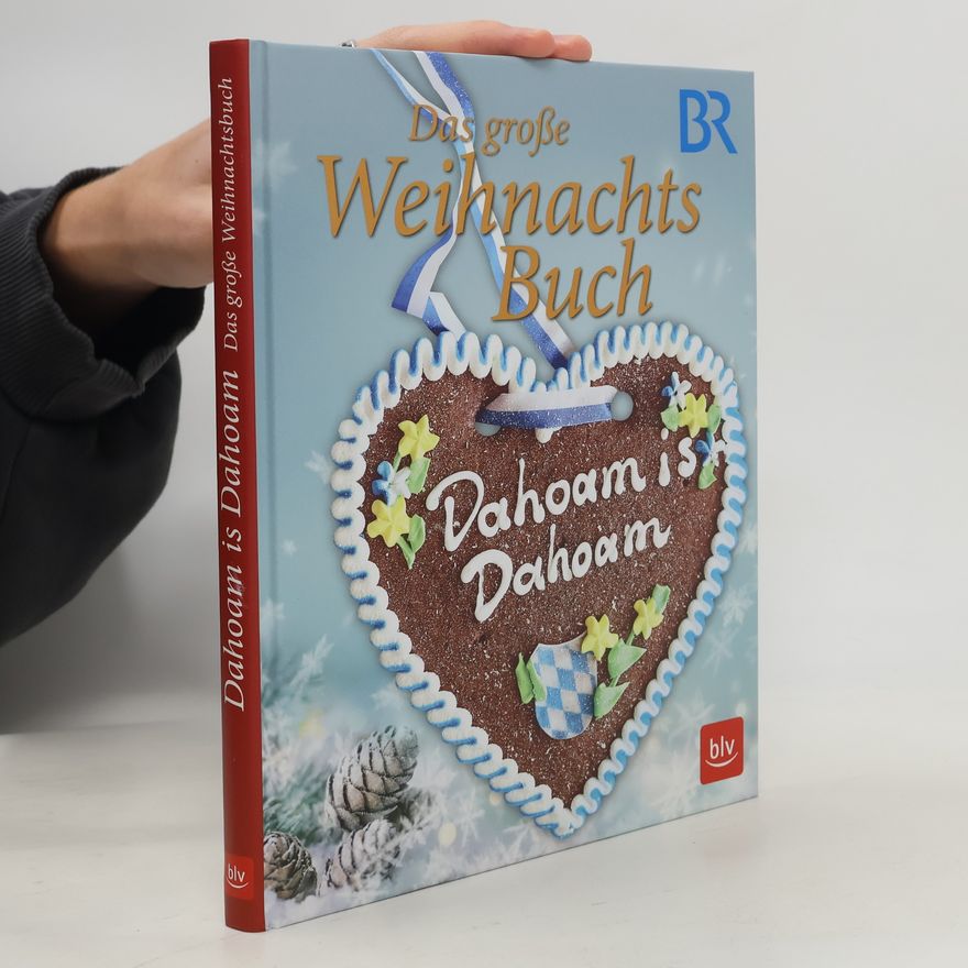 Autorenkollektiv Dahoam is Dahoam. Das große Weihnachtsbuch