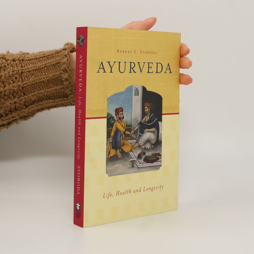 Robert E. Svoboda Ayurveda