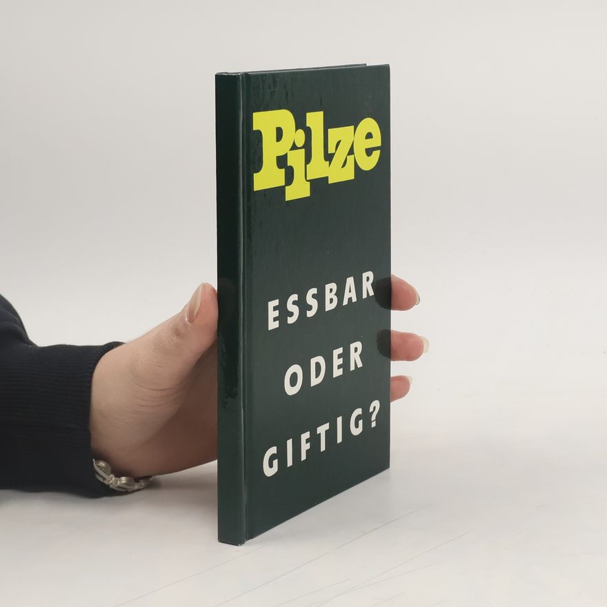 Alfred Birkfeld Pilze, essbar oder giftig?