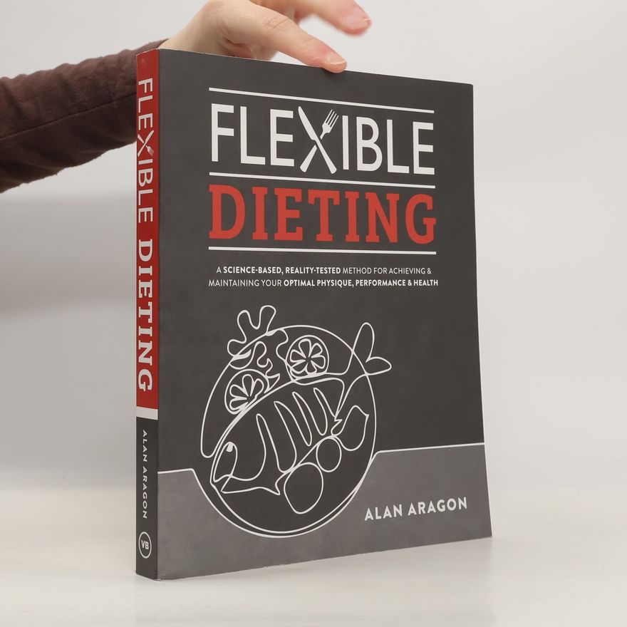 Alan Aragon Flexible Dieting