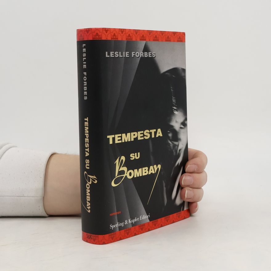 Leslie Forbes Tempesta su Bombay