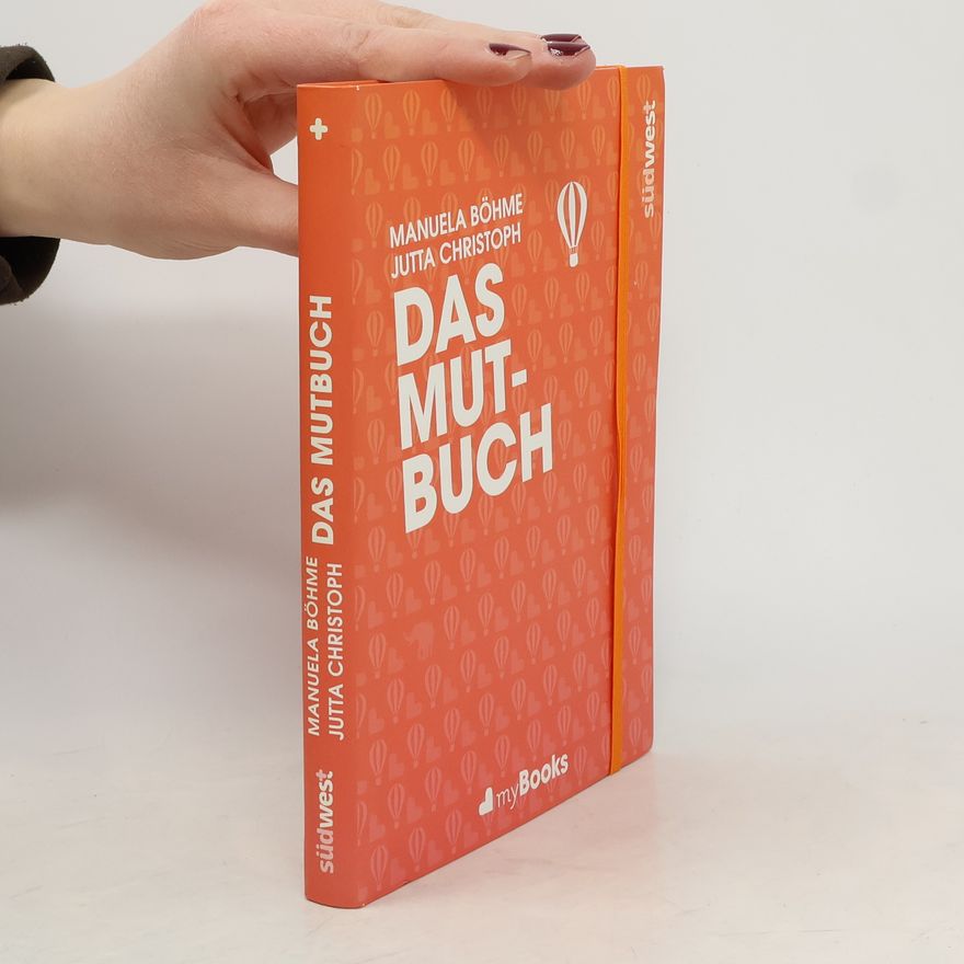 Manuela Böhme Das Mutbuch