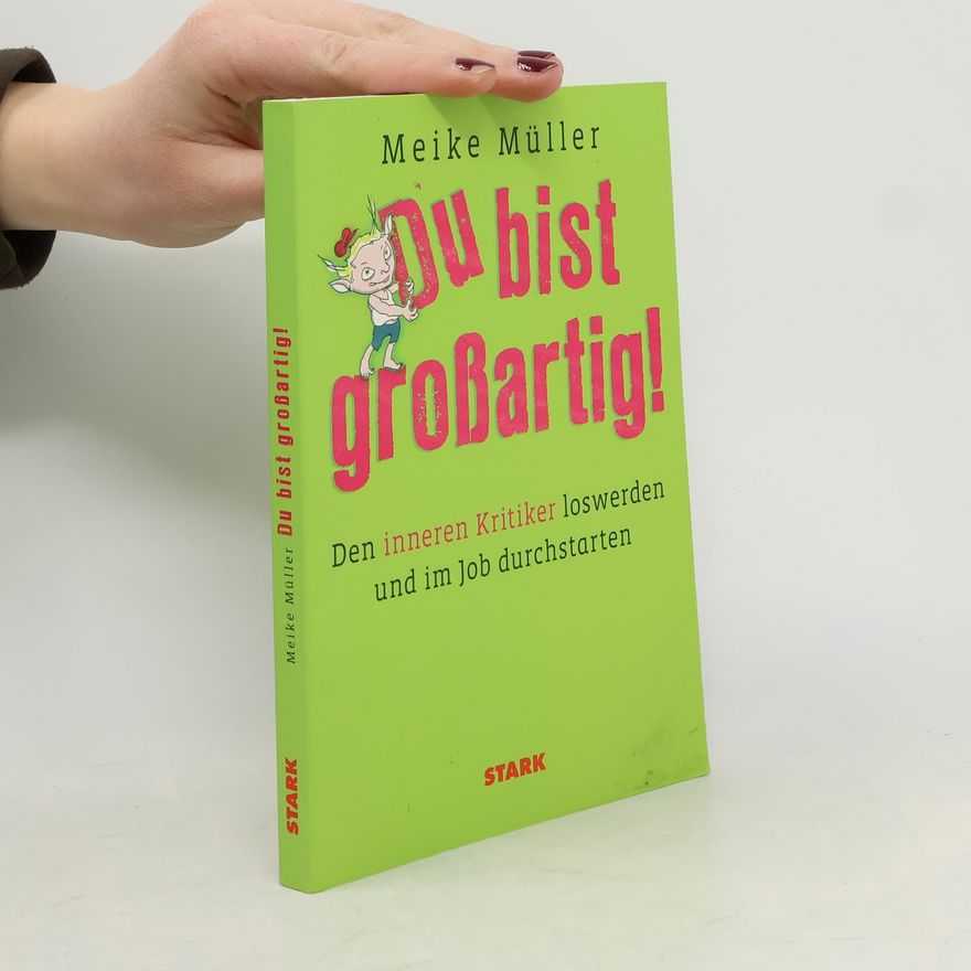Meike Müller Du bist großartig!