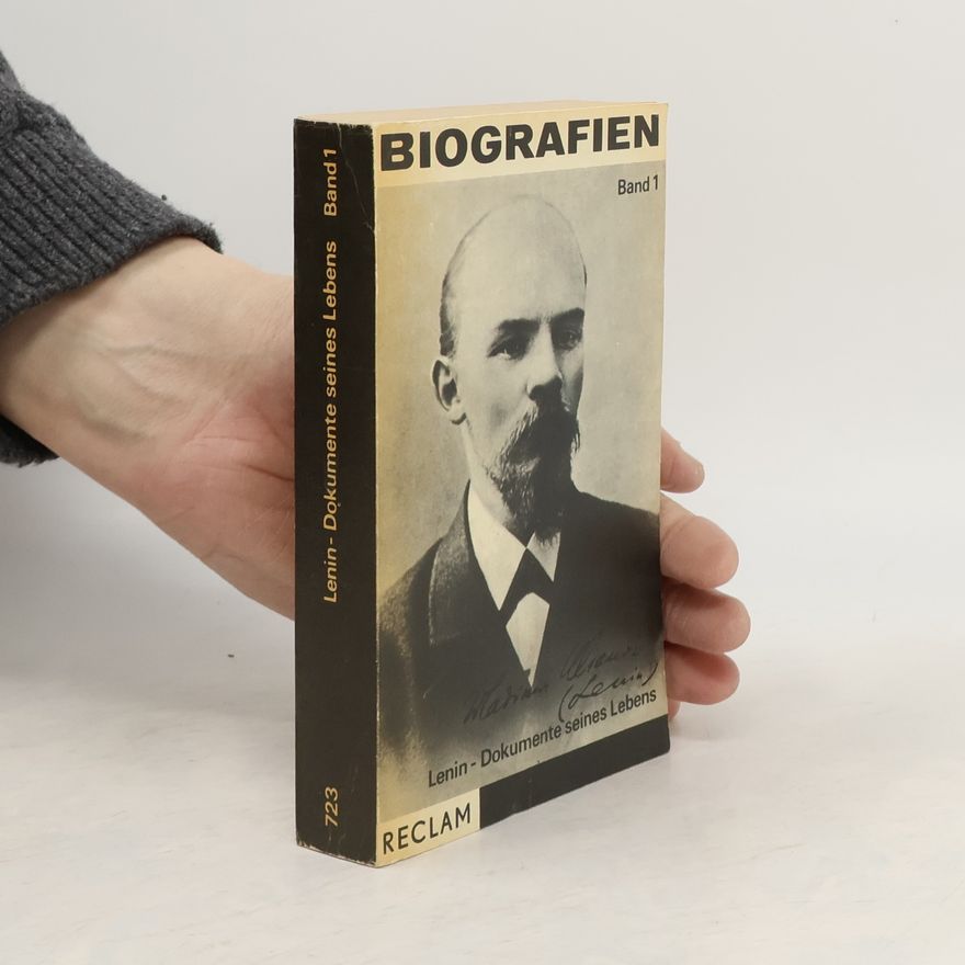 Autorenkollektiv Lenin. Dokumente seines Lebens 1
