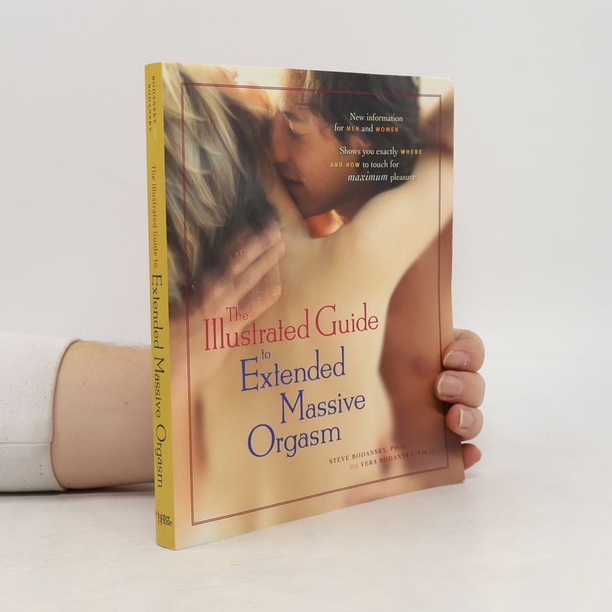 Autorenkollektiv The Illustrated Guide to Extended Massive Orgasm