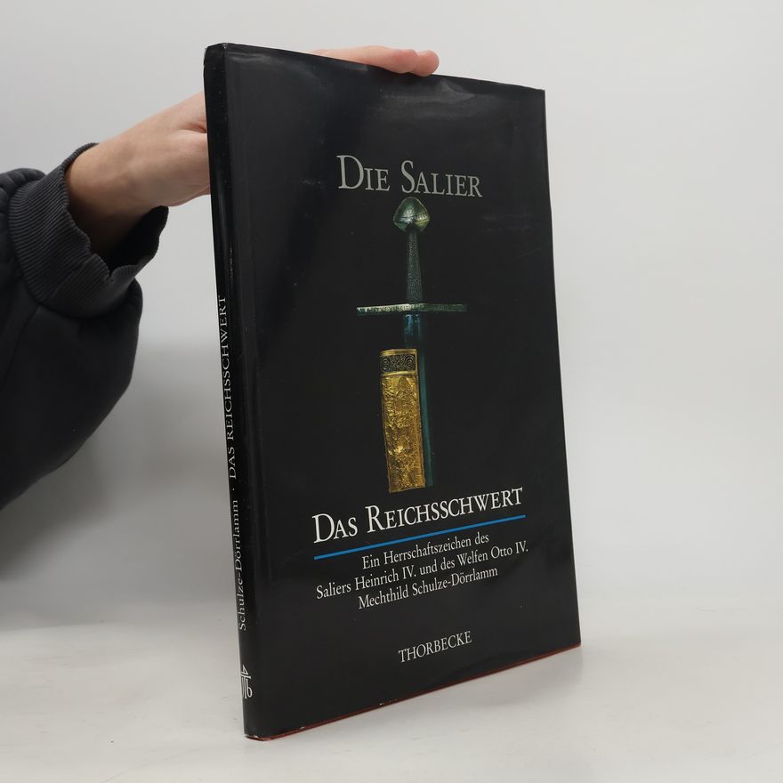 Mechthild Schulze-Dörrlamm Das Reichsschwert